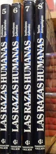 LAS RAZAS HUMANAS.Tomo 5. Prehistoria, tipos culturales.Tomo 6. Instituciones culturales.Tomo 7. ...