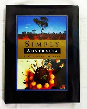 Imagen del vendedor de Simply Australia A Culinary Journey a la venta por Adelaide Booksellers