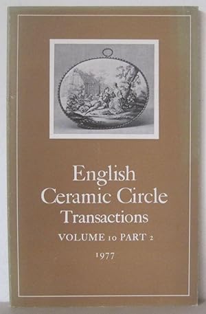 Transactions of the English Ceramic Circle: Volume 10, Part 2.