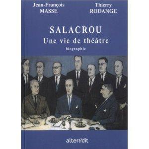 SALACROU. Une Vie de Théâtre. Biographie.