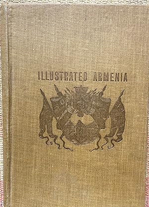 ILLUSTRATED ARMENIA and the ARMENIANS