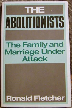 Seller image for The Abolitionists: The Family and Marriage Under Attack for sale by Hastings of Coral Springs