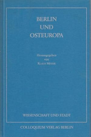 Imagen del vendedor de Berlin und Osteuropa : Ergebnisse einer Vortragsreihe. Inhalt: Franz Basler: Russischunterricht an Berliner Schulen von den zwanziger Jahren bis heute. / Aloys Henning: Scharlatan und Agent? Ein Professor aus Berlin in St. Petersburg 1751. / Erich Klinkmller: Wirtschaftliche Grenzen der sowjetischen Zukunft. / Klaus Meyer: Berlin und St. Petersburg. Zwei Residenzen in der Mitte des 19. Jahrhunderts. / Fred Otten: Berlin in russischen Reiseberichten aus der Zeit Peters des Groen. / Norbert Reiter: Slaven in und um Berlin. / Herwig Roggemann, Gabriella Schubert. a la venta por Antiquariat Carl Wegner