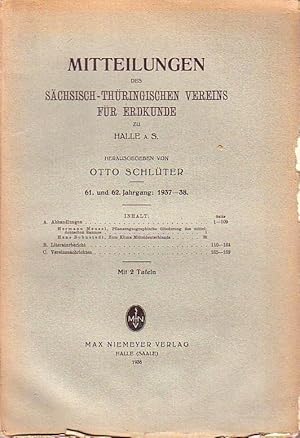 Imagen del vendedor de Mitteilungen des Schsisch-Thringischen Vereins fr Erdkunde zu Halle / S. Jahrgang 61 und 62, 1937 - 38. Im Inhalt u.a.: Abhandlungen: Hermann Meusel 'Pflanzengeographische Gliederung des mitteldeutschen Raumes' / Hans Bohnstedt 'Zum Klima Mitteldeutschlands' / Literatur - Bericht / Vereinsnachrichten. a la venta por Antiquariat Carl Wegner