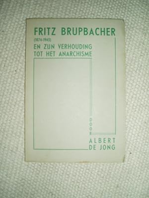 Fritz Brupbacher (1874-1945) en zijn verhouding tot het anarchisme