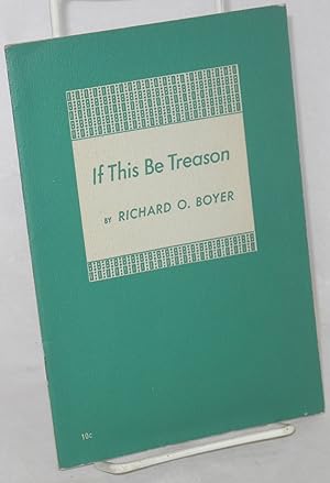 Imagen del vendedor de If this be treason a la venta por Bolerium Books Inc.