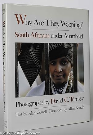 Immagine del venditore per Why Are They Weeping?; South Africans under Apartheid venduto da Christopher Morrow, Bookseller