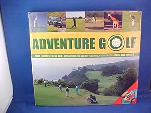 Immagine del venditore per Adventure Golf: From Fairways to Fun Days--attractions on And Off the World's Most Remarkable Golf Courses venduto da Gene The Book Peddler