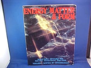 Seller image for Energy Matter and Form Books: Toward a Science of Consciousness for sale by Gene The Book Peddler