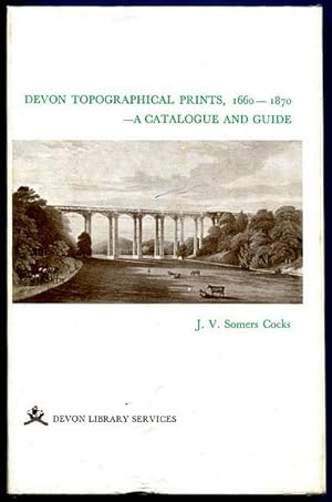Bild des Verkufers fr Devon Topographical Prints 1660-1870. A Catalogue and Guide. zum Verkauf von Time Booksellers