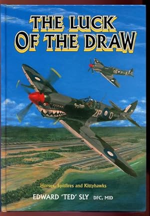 Imagen del vendedor de The Luck Of The Draw. Horses, Spitefires and Kittyhawks. a la venta por Time Booksellers