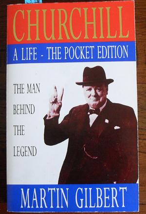 Churchill: A Life - The Pocket Edition (The Man Behind the Legend)