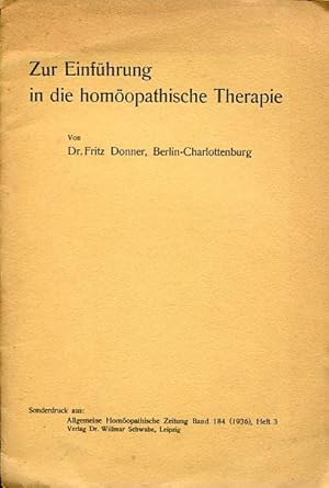 Zur Einführung in die Homöopathische Therapie.