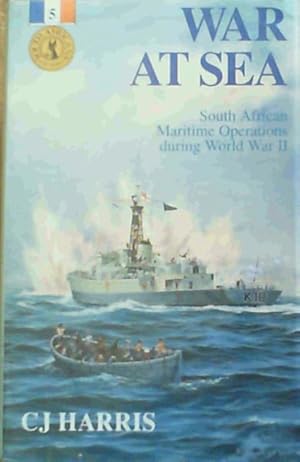 War at Sea: South African Maritime Operations during World War II