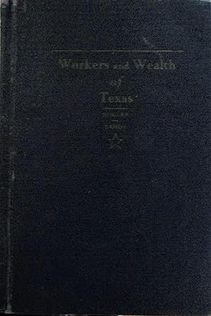 Imagen del vendedor de Workers and Wealth of Texas a la venta por Moneyblows Books & Music