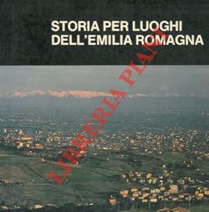 Immagine del venditore per Storia per luoghi dell'Emilia - Romagna. venduto da Libreria Piani
