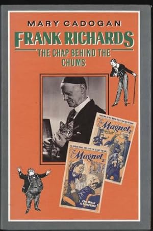 Seller image for Frank Richards: The chap behind the Chums. for sale by Sapience Bookstore