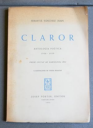 Imagen del vendedor de Claror. Antologia Potica 1930 - 1939. Il.lustracions De Teresa Branyas. a la venta por BALAGU LLIBRERA ANTIQURIA