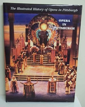 The Illustrated History of Opera In Pittsburgh