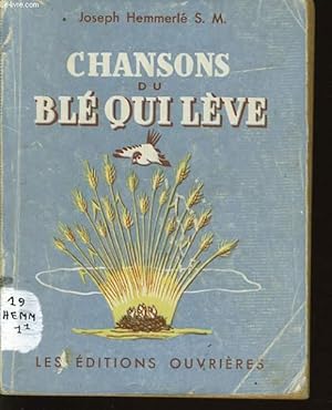 Seller image for CHANSONS DU BLE QUI LEVE for sale by Le-Livre