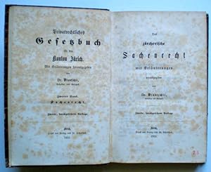 Privatrechtliches Gesetzbuch für den Kanton Zürich. Zweiter Band: Das zürcherische Sachenrecht mi...