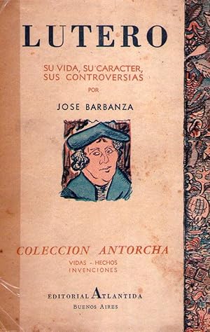 Seller image for LUTERO. Su vida, su carcter, sus controversias for sale by Buenos Aires Libros