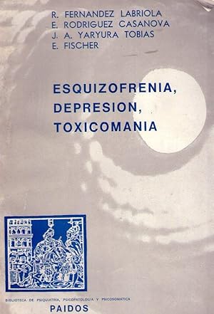 Seller image for ESQUIZOFRENIA, DEPRESION, TOXICOMANIA for sale by Buenos Aires Libros