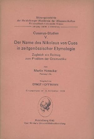 Cusanus-Studien V: Der Name des Nikolaus von Cues in zeitgenössischer Etymologie. Zugleich ein Be...