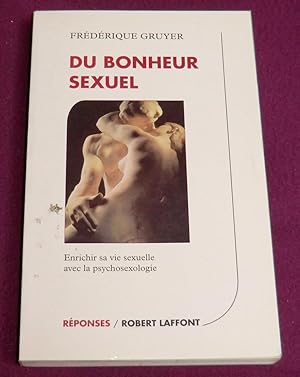 Immagine del venditore per DU BONHEUR SEXUEL Enrichir sa vie sexuelle avec la psychosexologie venduto da LE BOUQUINISTE