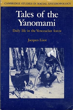 Seller image for Tales of the Yanomami: Daily Life in the Venezuelan Forest (Cambridge Series in Social Anthropology) for sale by Dorley House Books, Inc.