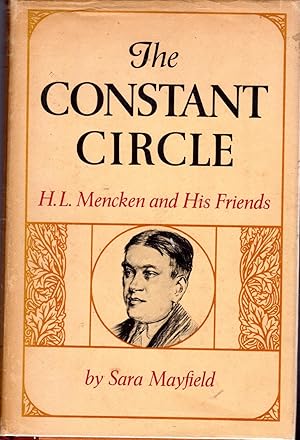 Bild des Verkufers fr The Constant Circle: H.L. Mencken and His Friends zum Verkauf von Dorley House Books, Inc.