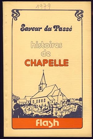 Saveur du Passé. Histoires de Chapelle. Les chroniques d'Allié. Année 1979