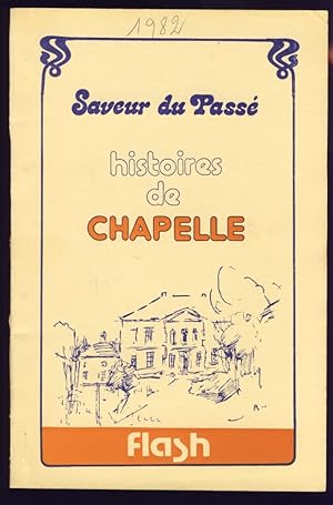 Saveur du Passé. Histoires de Chapelle. Les chroniques d'Allié. Année 1982