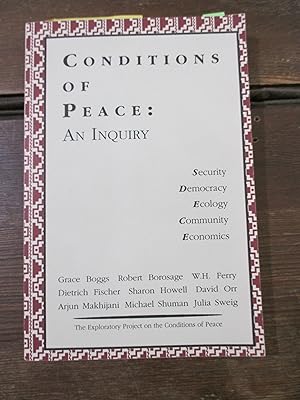 Seller image for Conditions of Peace: An Inquiry Security, Democracy, Ecology, Economics, Community for sale by Stillwaters Environmental Ctr of the Great Peninsula Conservancy