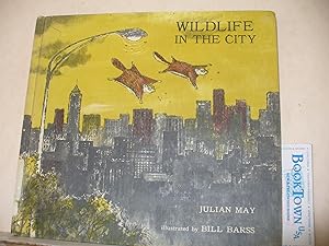 Seller image for Wildlife in the City for sale by Thomas F. Pesce'