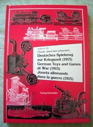 Imagen del vendedor de Deutsches Spielzeug zur Kriegszeit (1915). German Toys and Games at War (1915). Jouets allemands dans la guerre (1915). a la venta por Antiquariat  Lwenstein