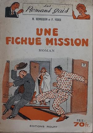 Imagen del vendedor de Une Fichue Mission a la venta por Bouquinerie L'Ivre Livre