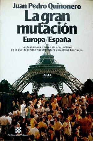 La gran mutación Europa / España - La descarnada imagen de una realidad de la que dependen nuestr...