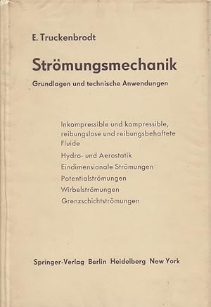 Strömungsmechanik : Grundlagen und technische Anwendungen / Erich Truckenbrodt