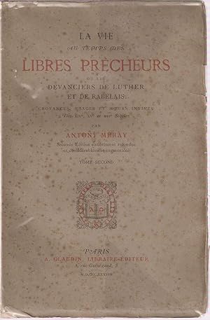 Image du vendeur pour La Vie au temps des Libres Precheurs.Ou les devanciers de Luther et de Rabelais.Tome 1 et Tome 2 mis en vente par dansmongarage