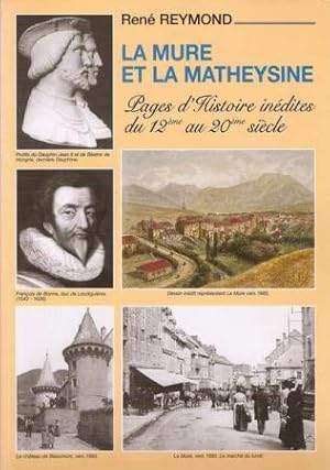 La Mure et la Matheysine.Pages d'Histoire inédites du 12ie au 20ie siècle