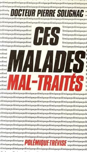 Ces Malades mal-traités