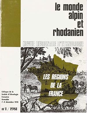 Les Régions de La France.Colloque de la Société d'Ethnologie Française .Grenoble 7-8 Decembre 1978