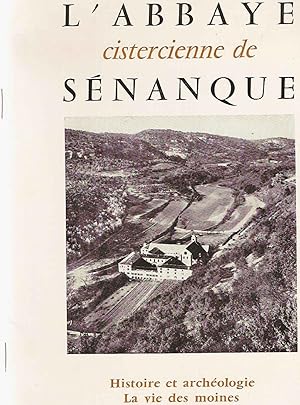 Seller image for L'Abbaye cistercienne de Snanque.Histoire et archologie.La vie des moines for sale by dansmongarage