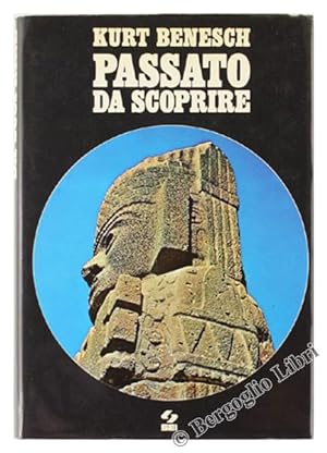 Image du vendeur pour PASSATO DA SCOPRIRE.: mis en vente par Bergoglio Libri d'Epoca