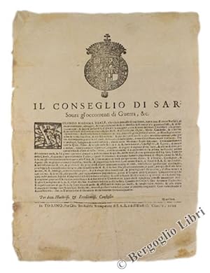 Manifesto orginale: IL CONSEGLIO DI S.A.R. SOUVRA GL'OCCORRENTI DI GUERRA, &c. Volendo Madama Rea...