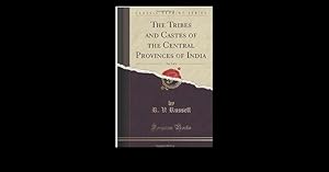 THE TRIBES AND CASTES OF THE CENTRAL PROVINCES OF INDIA. Vol. III