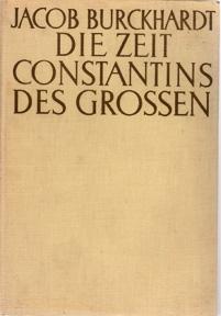 Die Zeit Constantins Des Grossen,