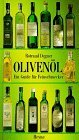 Olivenöl. Ein Guide für Feinschmecker