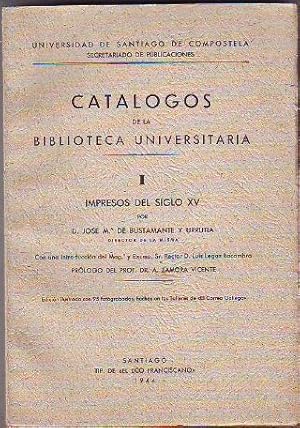 UNIVERSIDAD DE SANTIAGO DE COMPOSTELA. CATALOGOS DE LA BIBLIOTECA UNIVERSITARIA. TOMO I: IMPRESOS...